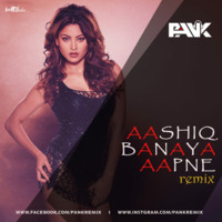 Aashiq Banaya (Remix) - PANK by PANK