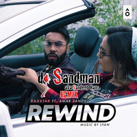 Rewind (dj Sandman Remix) - Raxstar | Amar Sandhu by dj Sandman aka Sandeep Hans