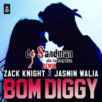 Bom Diggy (dj Sandman Remix) - Zack Knight x Jasmin Walia by dj Sandman aka Sandeep Hans