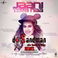 Jaani Tera Naa (dj Sandman Mashup) - Sunanda Sharma by dj Sandman aka Sandeep Hans