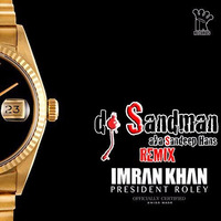 President Roley (dj Sandman Remix) - Imran Khan by dj Sandman aka Sandeep Hans