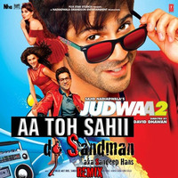 Aa Toh Sahii (dj Sandman remix) - Judwaa 2 | Meet Bros | Neha Kakkar by dj Sandman aka Sandeep Hans