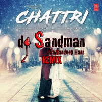 Chattri (dj Sandman Remix)- Geeta Zaildar - Aman Hayer by dj Sandman aka Sandeep Hans