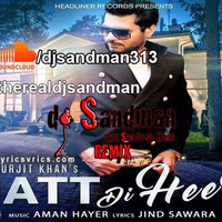 Surjit Khan - Jatt Di Heer (dj Sandman remix) by dj Sandman aka Sandeep Hans
