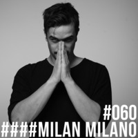 Milan Milano - Jeden Tag ein Set Podcast 060 by JedenTagEinSet