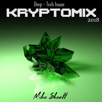 Podcast 026: &quot;KRYPTOMIX&quot; Ultramix LiveShow 2 - 2018 -(Deep - Tech house) by Mike Skoëll