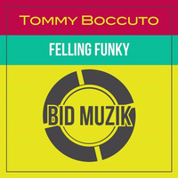 Tommy Boccuto - Feeling Funky ( #1 TOP 100 Trackitdown) by Tommy Boccuto