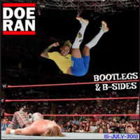 Bootlegs &amp; B-Sides [15-July-2018] by Doe-Ran