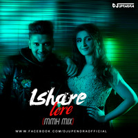 Guru Randhawa - Ishare Tere (MMH Mix) DJ Upendra RaX by  Upendra RaX