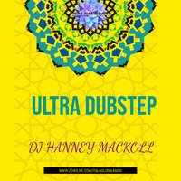 ULTRA DUBSTEP - DJ HANNEY MACKOLL by HANNEY MACKOLL