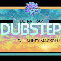 ULTRA TRAP DUBSTEP - DJ HANNEY MACKOLL by HANNEY MACKOLL