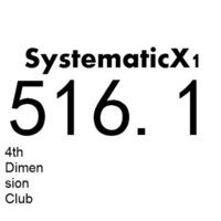 516.1 - SystematicX1 4th Dimension Club (Original Mix) by Systematicx1