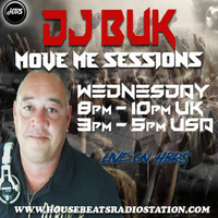 DJ BUK Presents Move Me Sessions Live On HBRS 10 - 10 -18 by House Beats Radio Station