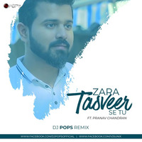 Zara Tasveer Se Tu (Unplugged Cover) - Dj Pops Ft. Pranav Chandran by Ðj Pop's