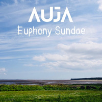 AUJA - EUPHONY SUNDAE (DJ SET) by AUJA