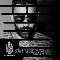 2nd EDITION 76 RECORDINGS PODCAST GUEST ABDEL KARIM WEEK 03 by Abdel Karim Sessions