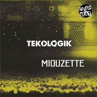 Tekologik - Miouzette [Edit2017] by Tekologik