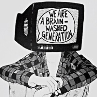Brainwashed Generation - by verlustfrei by verlustfrei