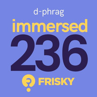 Immersed 236 (June 2018) by d-phrag
