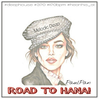 ROAD TO HANA! (DJ-Set) by PaulPan aka DIFF