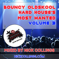Bouncy Old Skool Hard Houses Most Wanted Volume 3 (LHHR 2018 Edition) - Mixed by Nick Collings by Nick Collings