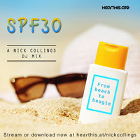 SPF 30 - Mixed by Nick Collings (September 2018) by Nick Collings