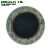BRAWLcast 246 Black Smith Craft - Mydriasis by Tyler Smith