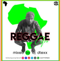 Deejay Dtexx Reggae & Afro Mix by DEEJAY DTEXX