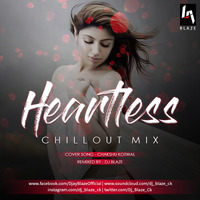 Heartless Remix (ChillOut Mix) by Dj BLAZE