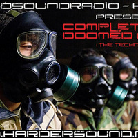 DJ Ash - Completely Doomed (The Techno Edition) On HardSoundRadio - HSR by HSR Hardcore Radio