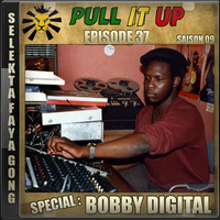 Pull It Up - Episode 37 - S9 by DJ Faya Gong