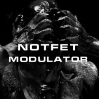 Notfet - Modulator (Orginal Mix) by KiddLucky & Notfet