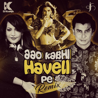 Aao Kabhi Haveli Pe (Stree)Badshah (KJ &amp; Kamiya Remix) by Kamiya