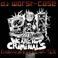 DAMAGING-FREAK-TEX BY Dj Worst-Case by undergroundradiomix