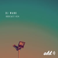 Oddcast 054 - DJ Wank by DJ Wank