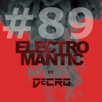 DeCRO - Electromantic #89 by DeCRO