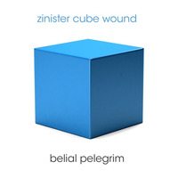 Zinister Cube Wound by Belial Pelegrim