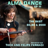 Alma Dance EP 11 by Djtech Josoe Barbosa