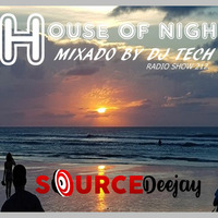 HOUSE OF NIGHT RADIO SHOW 212 MIXED BY DJ TECH 16-06-2018 by Djtech Josoe Barbosa