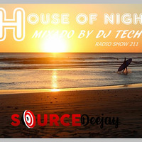 HOUSE OF NIGHT RADIO SHOW 211 MIXED BY DJ TECH 03-06-2018. by Djtech Josoe Barbosa