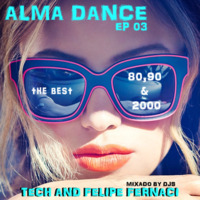 Alma Dance EP 03 by Djtech Josoe Barbosa