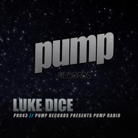 PR043 :: LUKE DICE (Live Guest Mix) :: AFTERS LAS VEGAS SPECIAL EDITION << FREE DOWNLOAD by Dan De Leon presents PUMP Radio