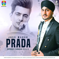 Prada (Remix) - Jass Manak - Speedy Singh by AIDC