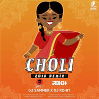 Choli (Remix) - DJ Sammer X DJ Rohit by AIDC