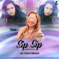Sip Sip (Remix) - DJ Tash by AIDC
