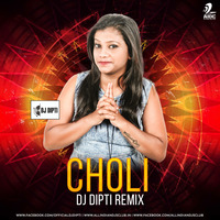 Choli (Remix ) - DJ Dipti by AIDC