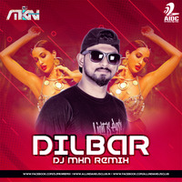Dilbar (Remix) - DJ MKN by AIDC