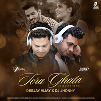Tera Ghata (Remix) - Deejay Vijay X DJ Jhonny by AIDC