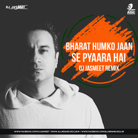 Bharat Humko Jaan Se Pyaara Hai (Remix) - DJ Jasmeet by AIDC