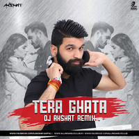 Tera Ghata (Mashup) - DJ Akshat by AIDC
